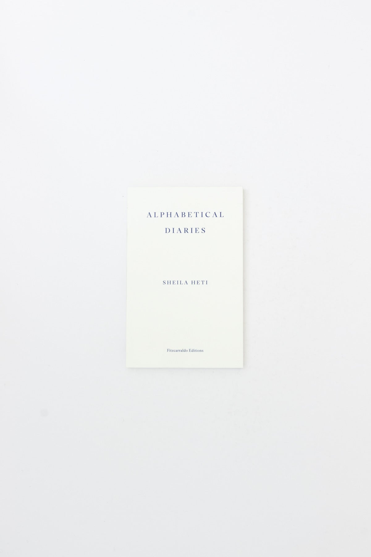 Alphabetical Diaries - Sheila Heti