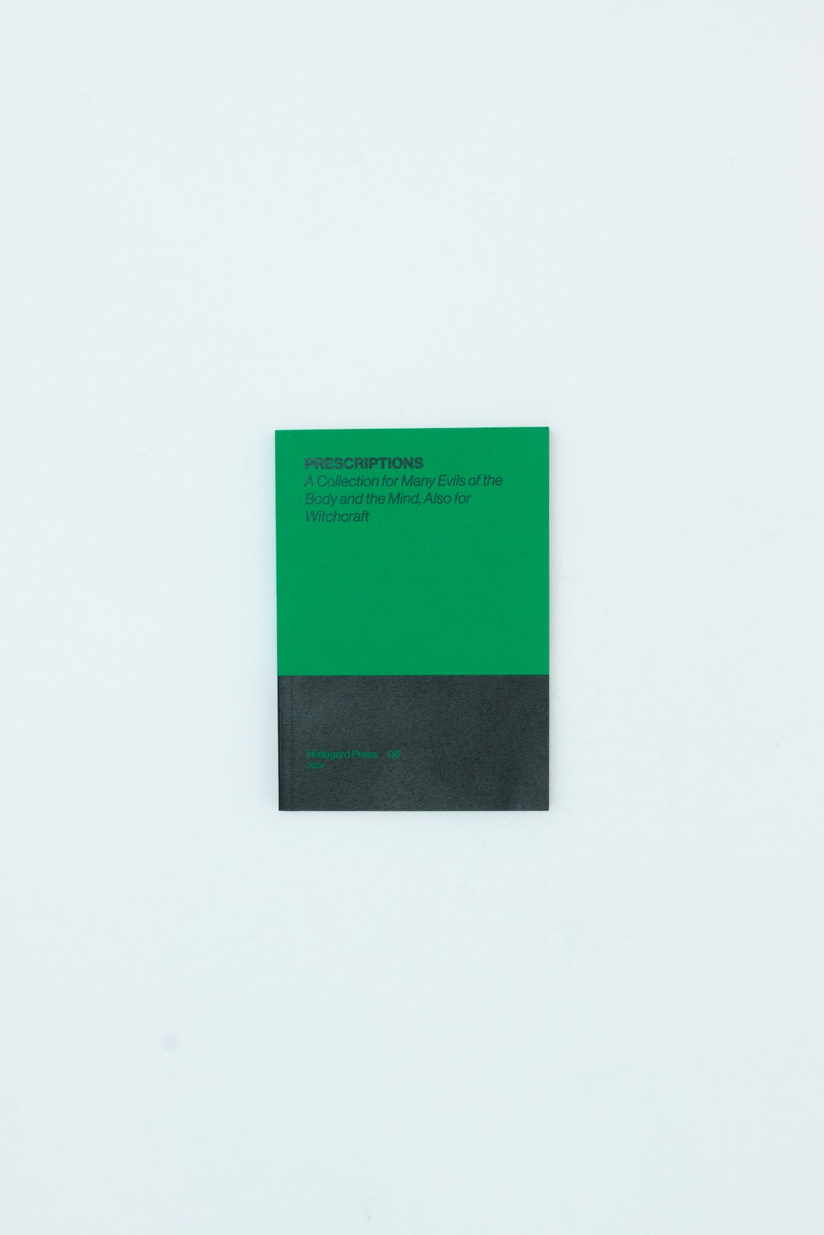 PRESCRIPTIONS: A Collection for Many Evils of the Body and the Mind, Also for Witchcraft - Hildegard Press