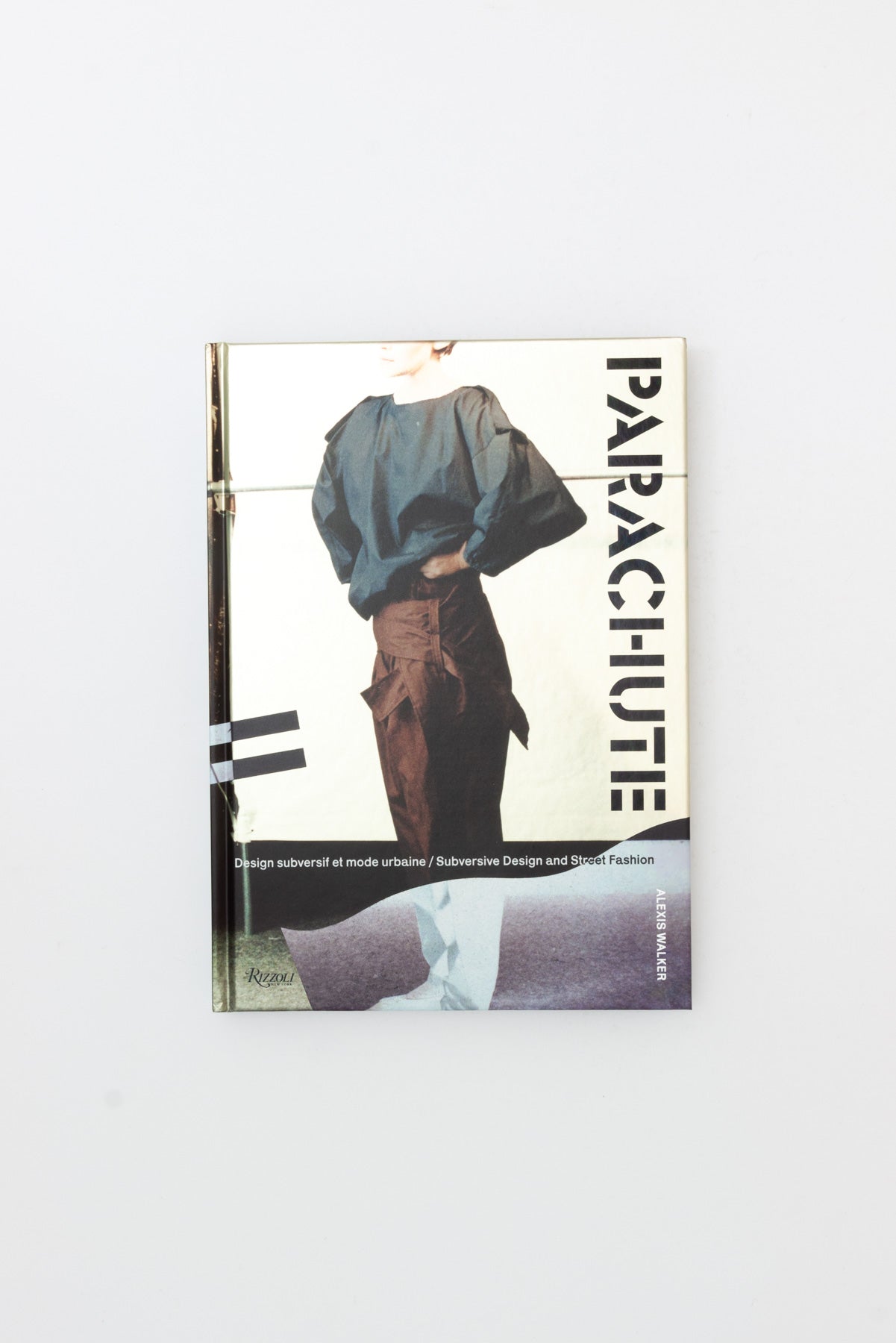 Parachute: Subversive Design and Street Fashion - Alexis Walker