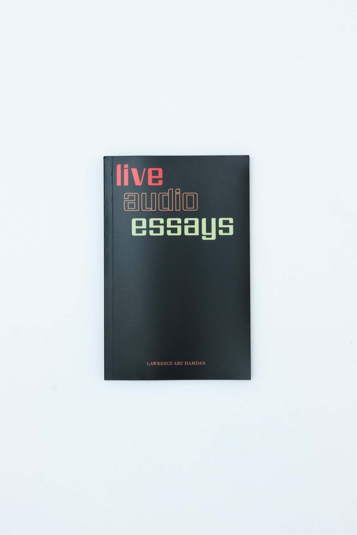 Live Audio Essays - Lawrence Abu Hamden