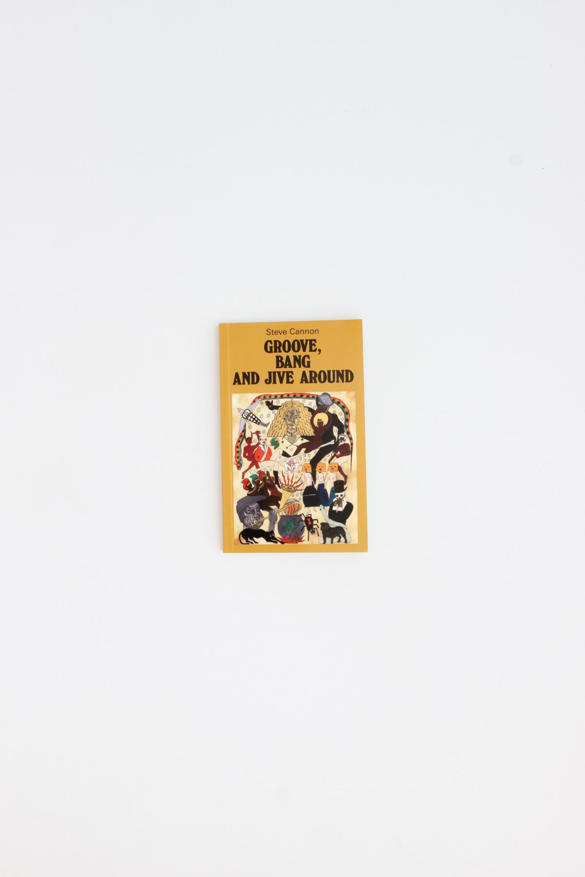 Groove, Bang and Jive Around - Steve Cannon
