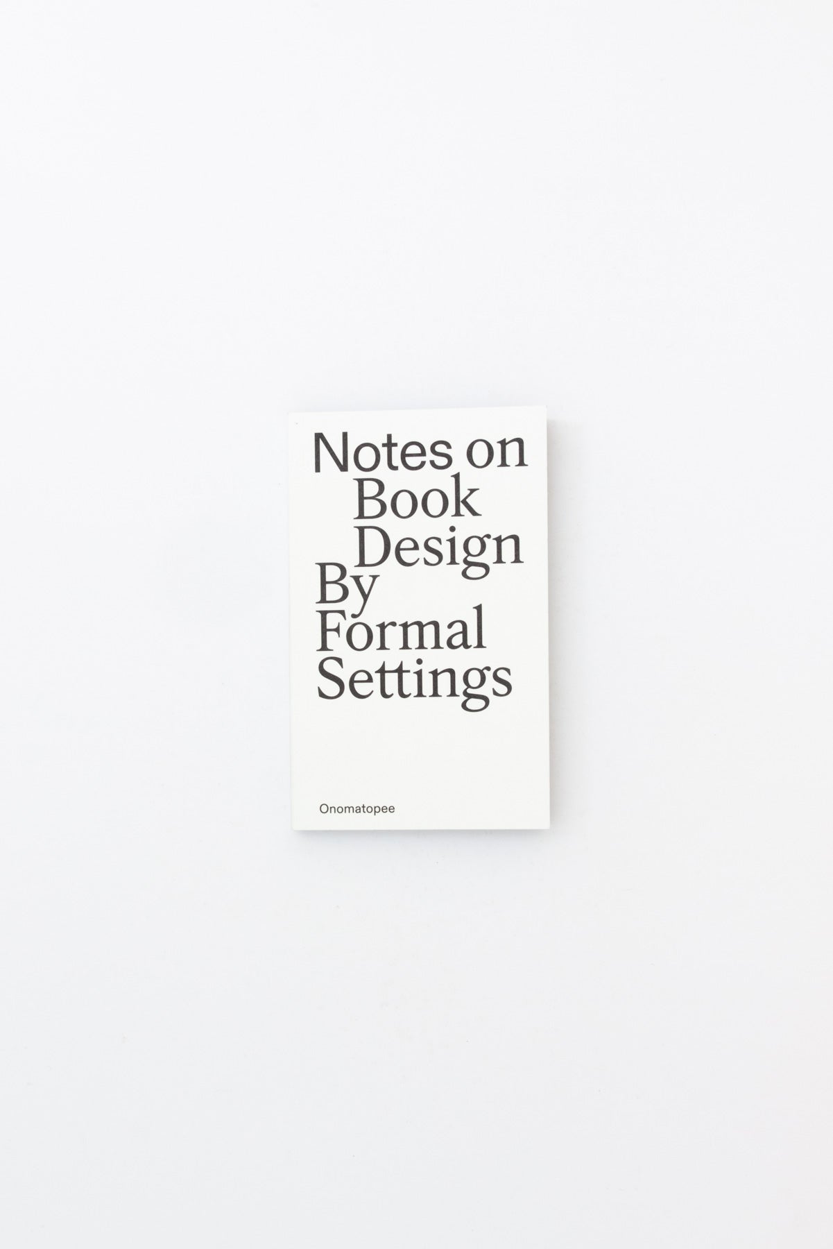 Notes on Book Design - Formal Settings