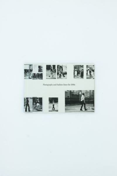 Photography and Fashion Since the 1990s.