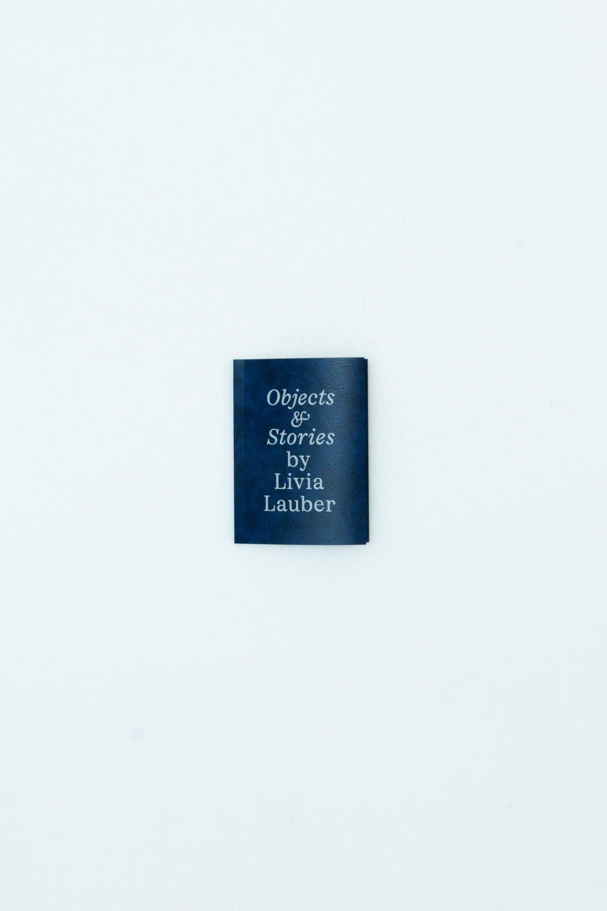 Objects & Stories - Livia Lauber