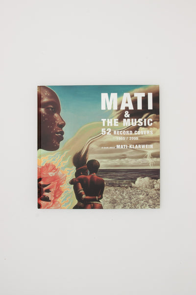 Mati & The Music. 52 Record Covers 1955-2005 - Mati Klarwein