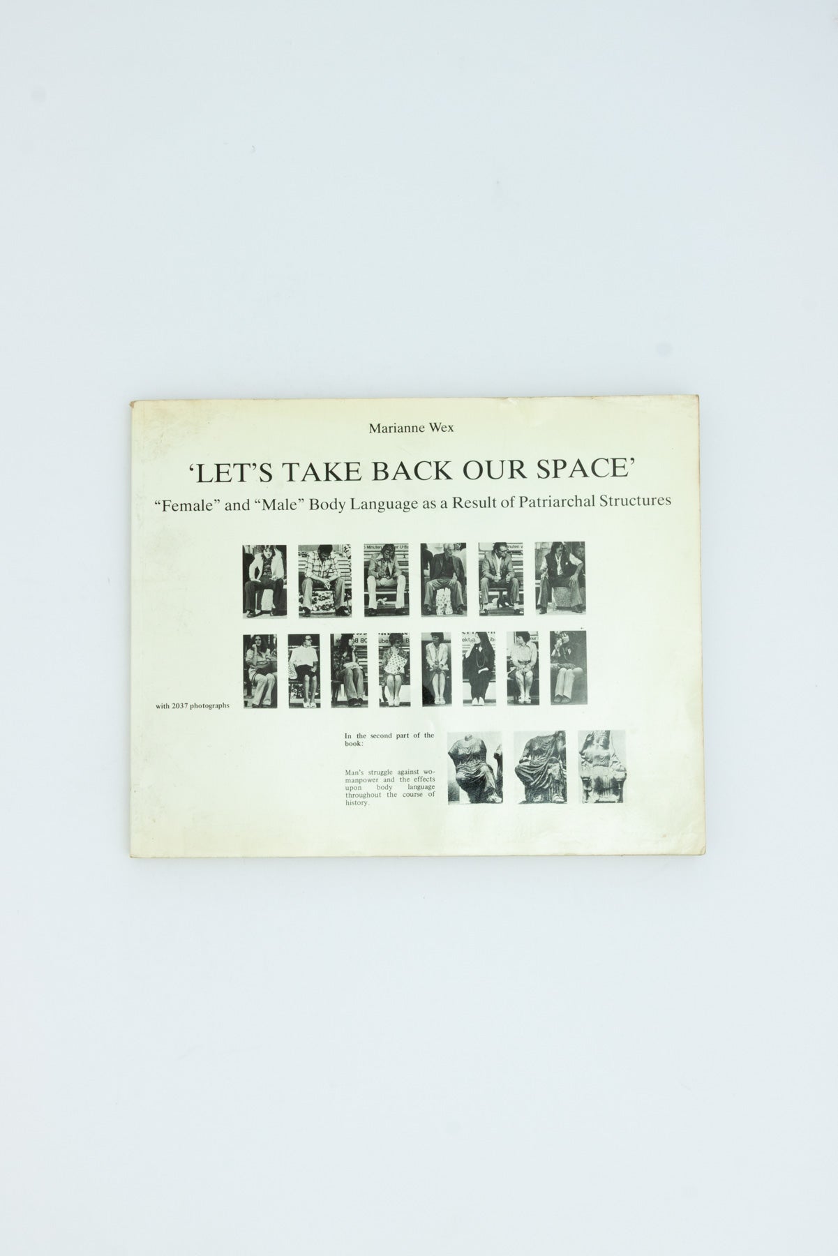 ‘Let’s Take Back Our Space’.  - Marianne Wex