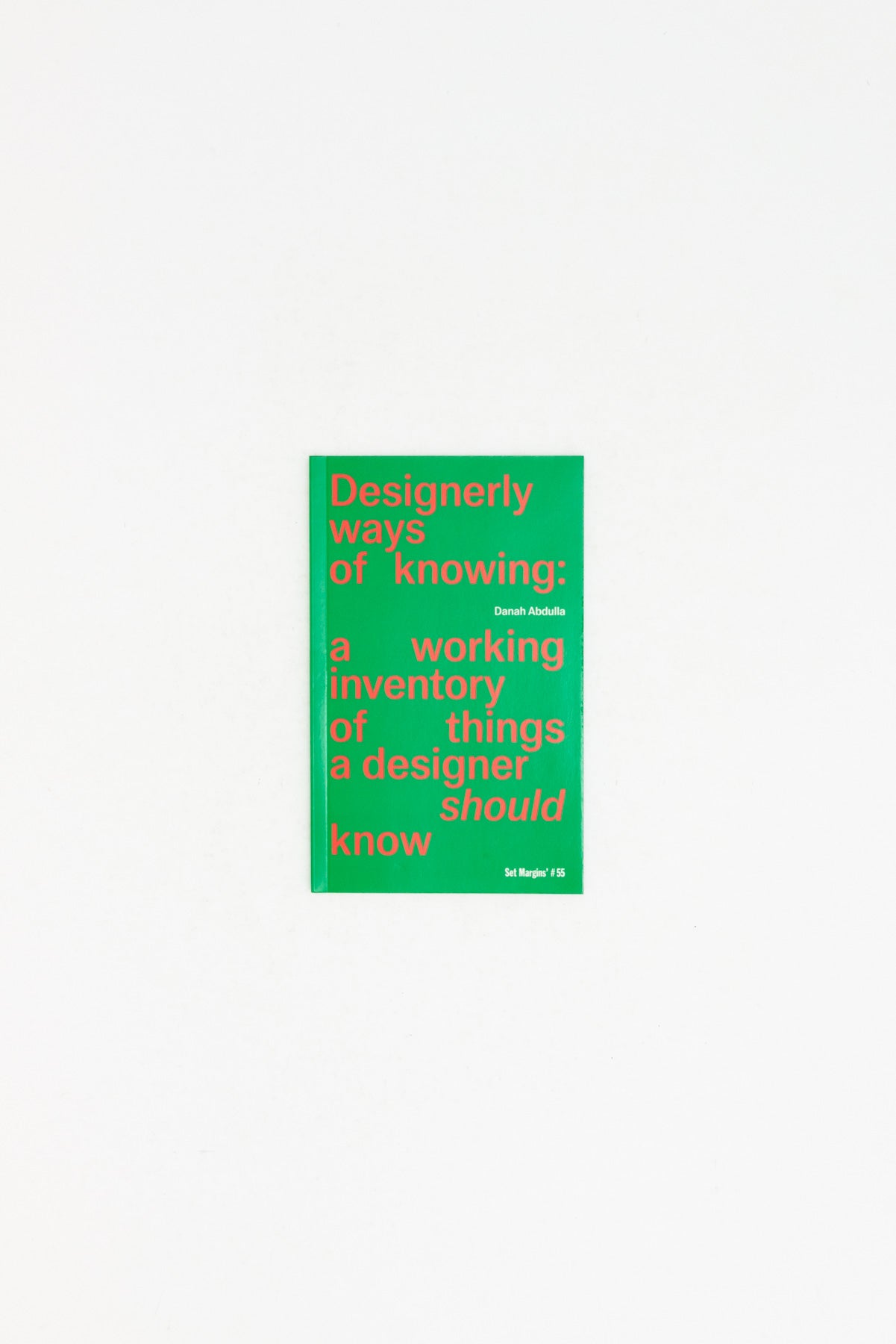 Designerly ways of knowing - Danah Abdulla
