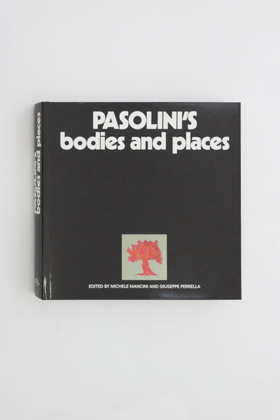 Pasolini's Bodies and Places - Michele Mancini & Giuseppe Perrella