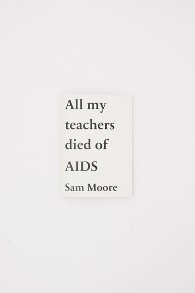 All My Teachers Died of AIDS - Sam Moore