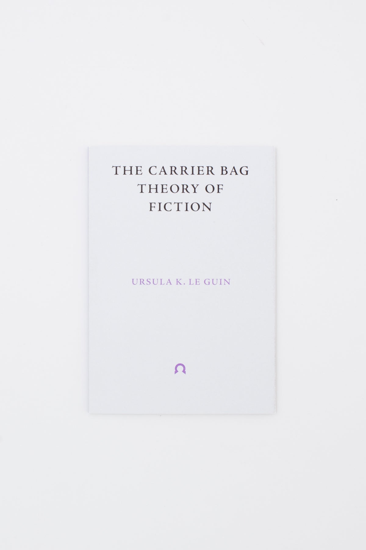 The Carrier Bag Theory of Fiction - Ursula K. Le Guin