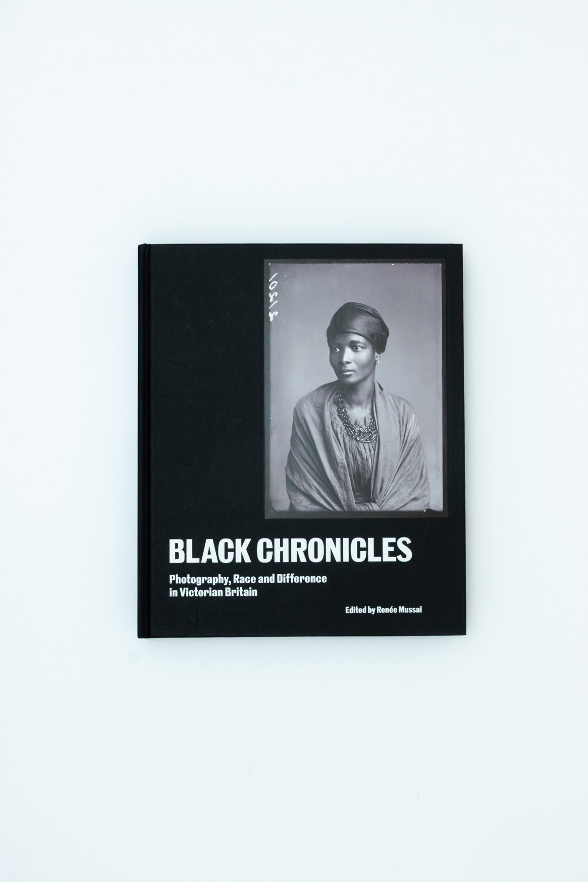 Black Chronicles. Photography, Race and Difference in Victorian Britain.
