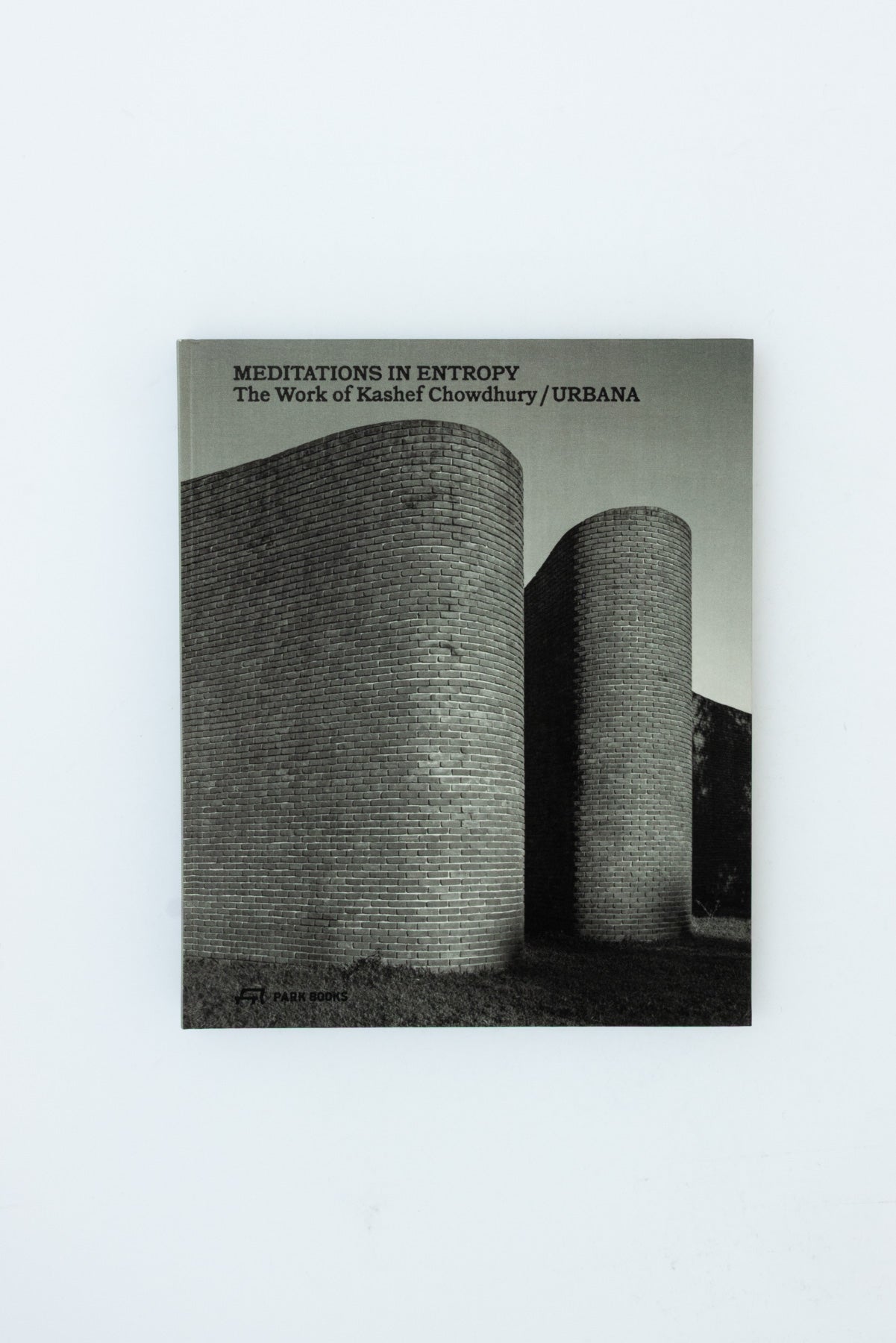 Meditations in Entropy. The Work of Kashef Chowdhury/ URBANA in Bangladesh.