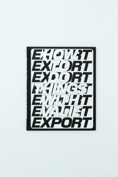 How to Do Things with VALIE EXPORT