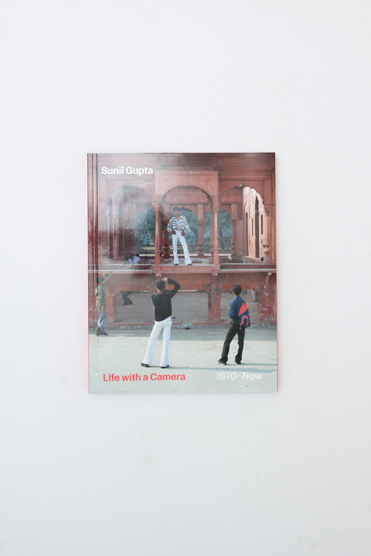 Life with a Camera, 1970 - Now - Sunil Gupta