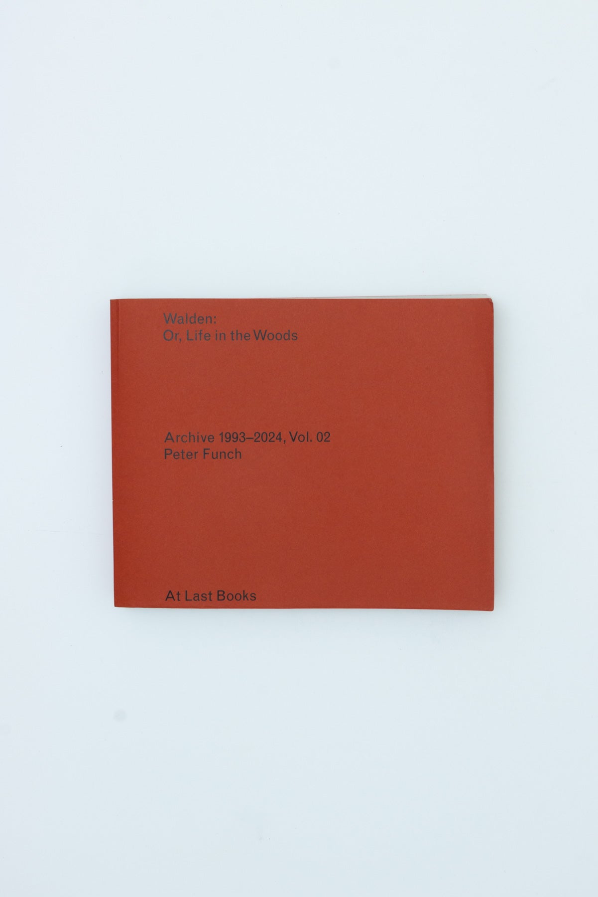 Walden; Or, Life in the Woods, Archive 1993-2024, Vol. 02. - Peter Funch