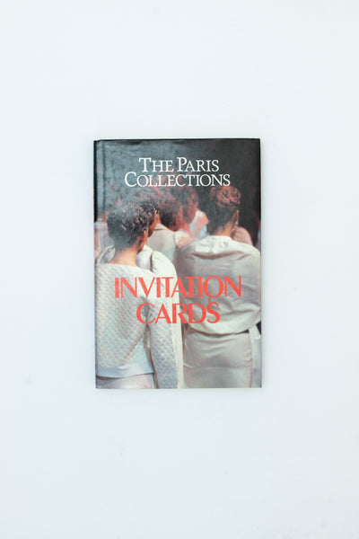 The Paris Collections: Invitation Cards 1983-1993.
