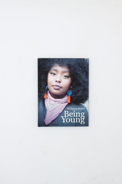 Being Young. Portraits of Becoming. - Wolfgang Strassl