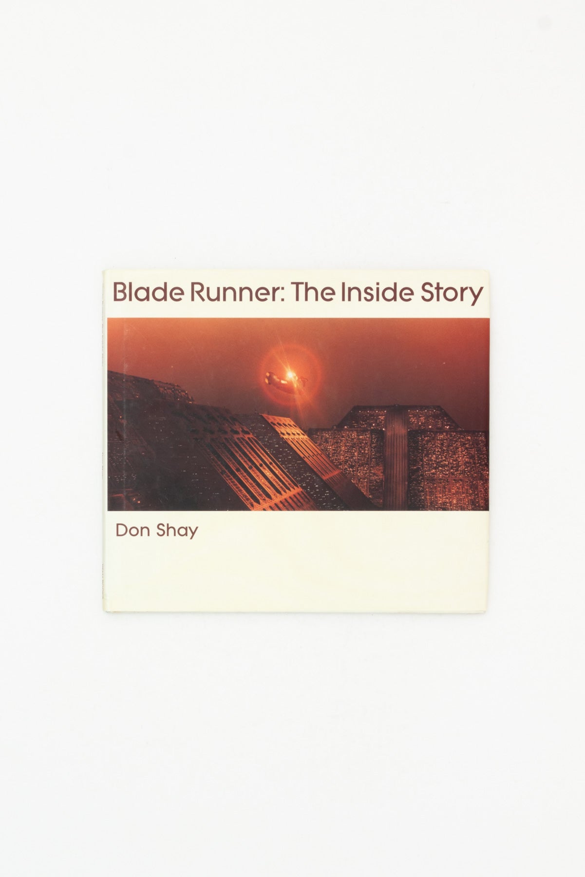 Blade Runner: The Inside Story. - Don Shay