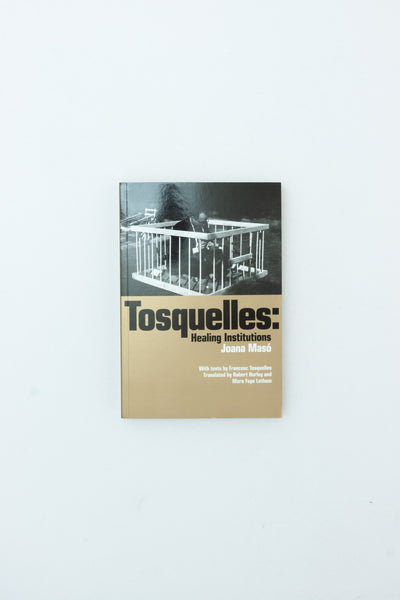 Tosquelles: Healing Institutions - Joana Maso