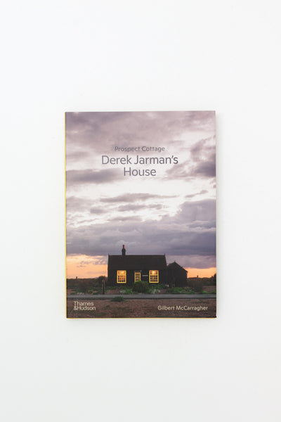 Prospect Cottage: Derek Jarman's House