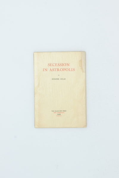 Secession in Astropolis - Eugene Jolas