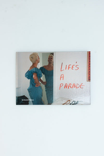 Life's a Parade - Gracie Brackstone