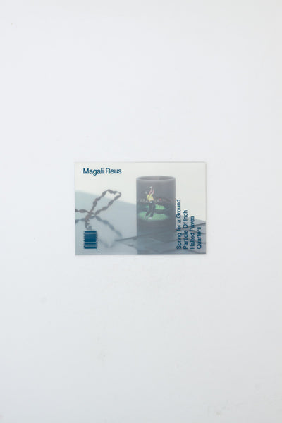 Spring for a Ground / Particle of Inch / Halted Paves / Quarters - Magali Reus