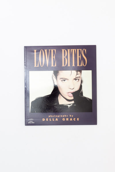 Love Bites: Photographs by Della Grace.