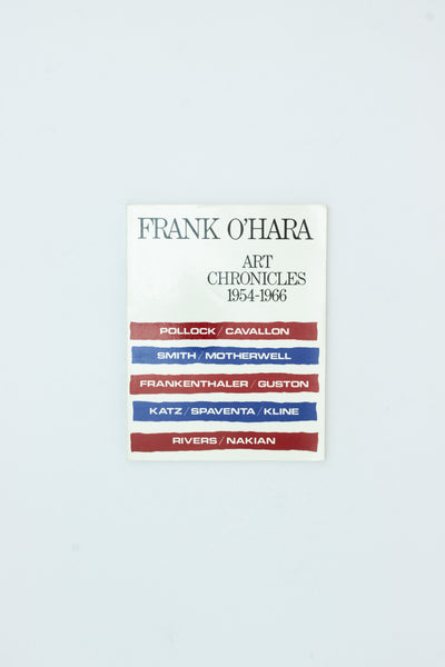 Art Chronicles 1954-1966 - Frank O'Hara