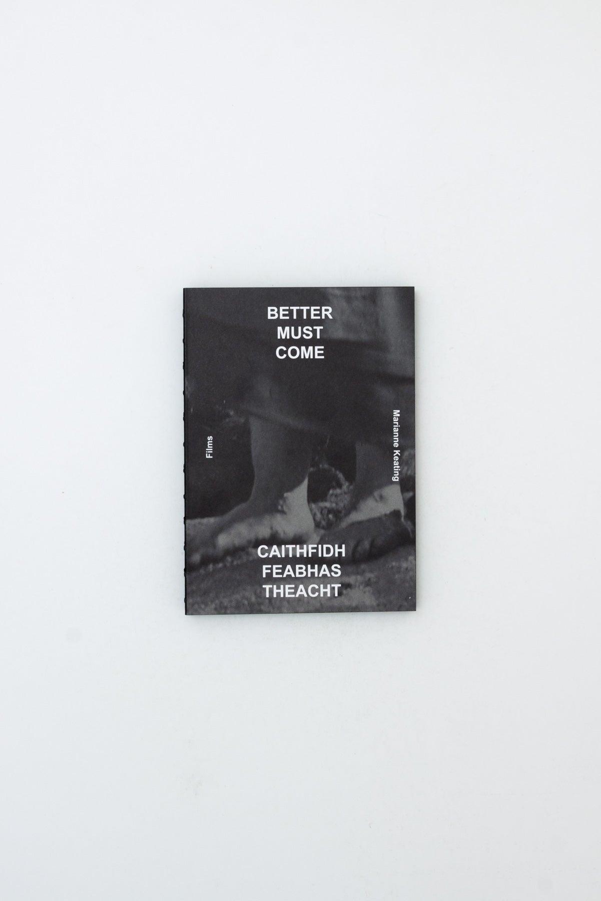 Better Must Come | Caithfidh Feabhas Theacht - Marianne Keating