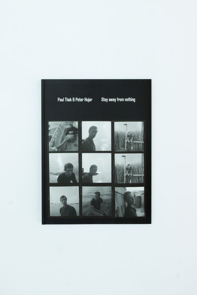 Paul Thek & Peter Hujar: Stay away from nothing - Francis Schichtel ed.