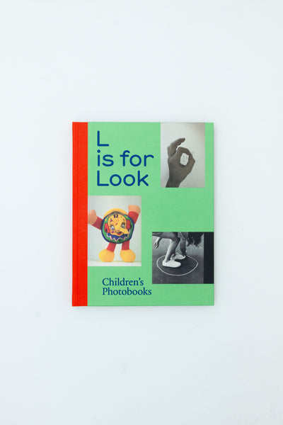 L is for Look. Children's Photobooks - Anne Lacoste & Rose Durr