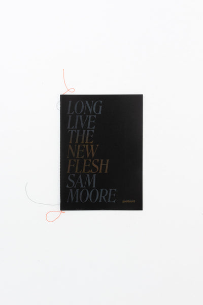 Long Live the New Flesh - Sam Moore