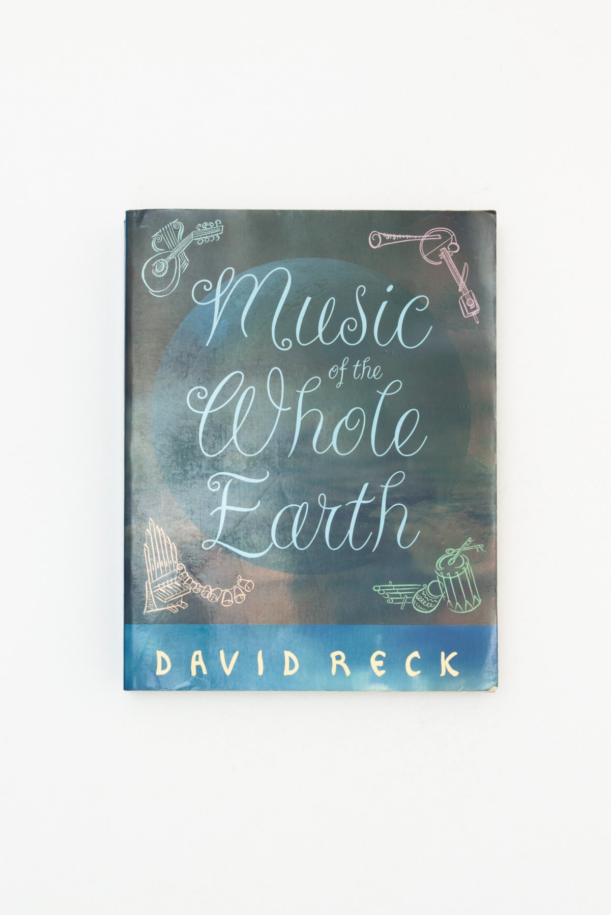 Music of the Whole Earth - David Reck