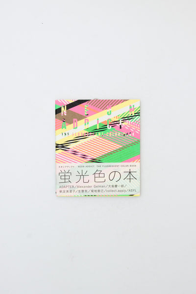 Neon Addict - The Fluorescent Color Book