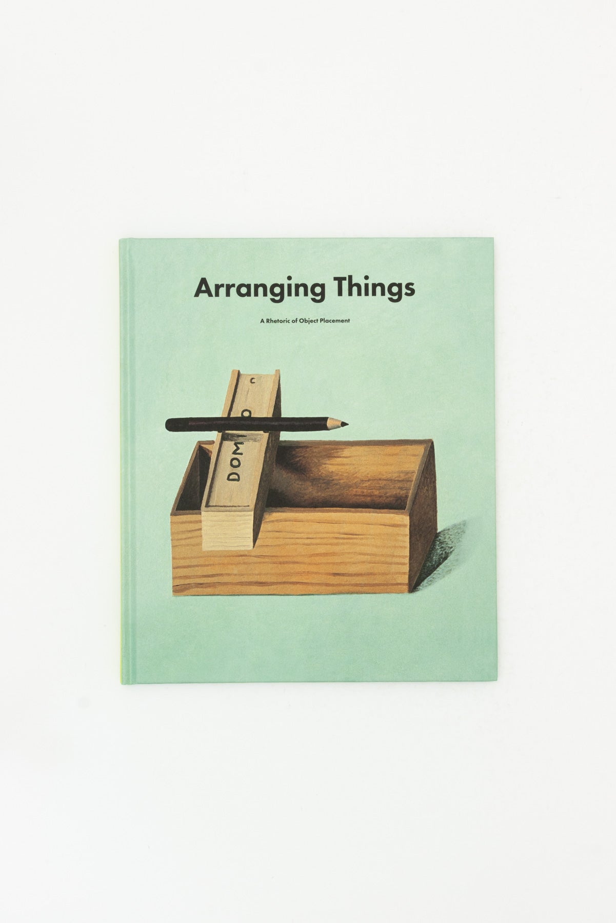 Arranging Things: A Rhetoric of Object Placement