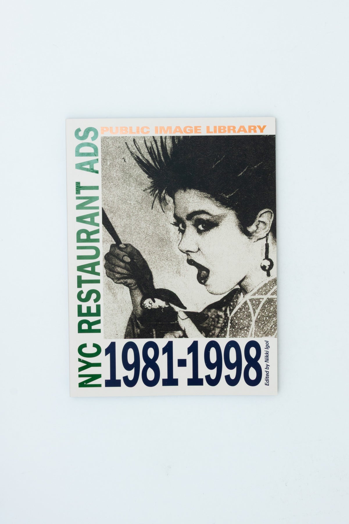 Public Image Library: NYC Restaurant Ads 1981-1998 - Nikki Igol