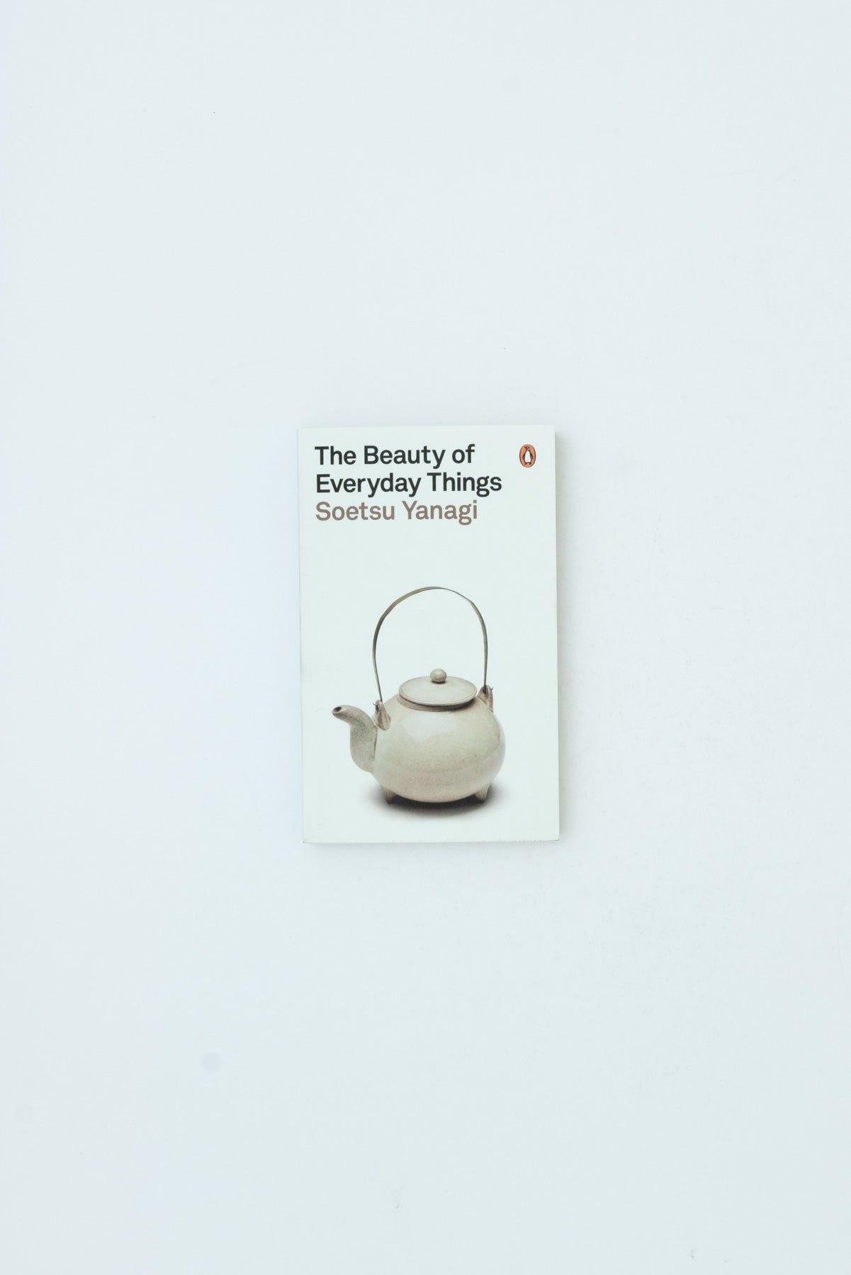 The Beauty of Everyday Things - Soetsu Yanagi