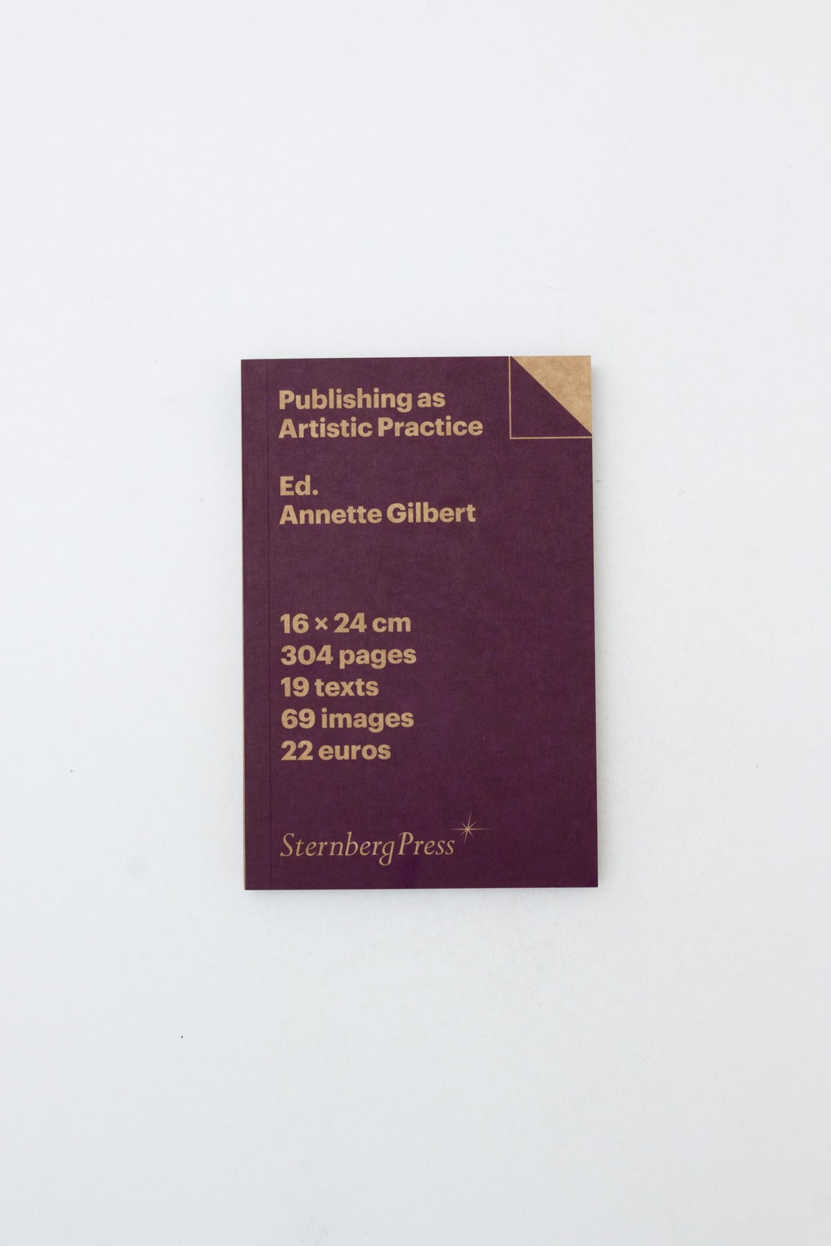 Publishing as Artistic Practice - Annette Gilbert ed.