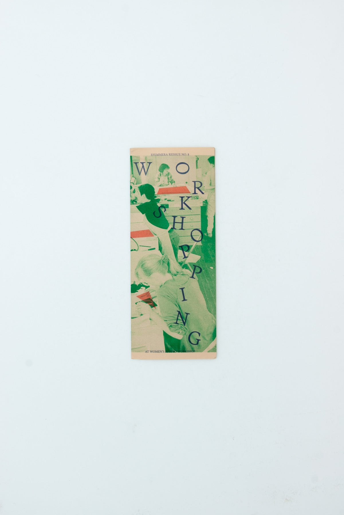Efemmera Reissue 8: Workshopping at WSW