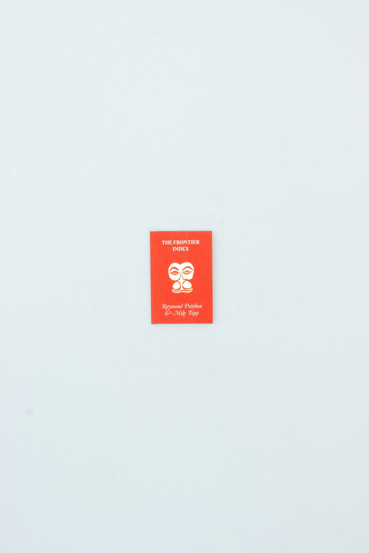 The Frontier Index - Raymond Pettibon & Mike Topp