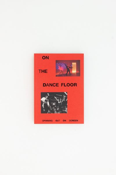 On the Dance Floor: Spinning Out on Screen - Claire M. Healy ed.