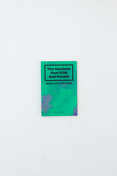 The Machine That Kills Bad People: Notes from a Film Club