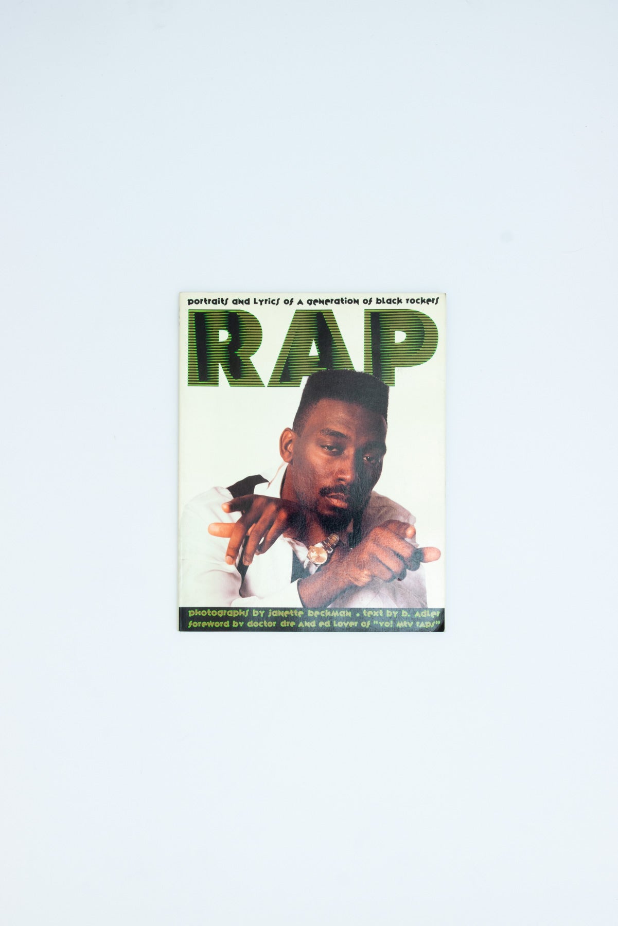 RAP. Portraits and Lyrics of a Generation of Black Rockers. - Janette Beckman