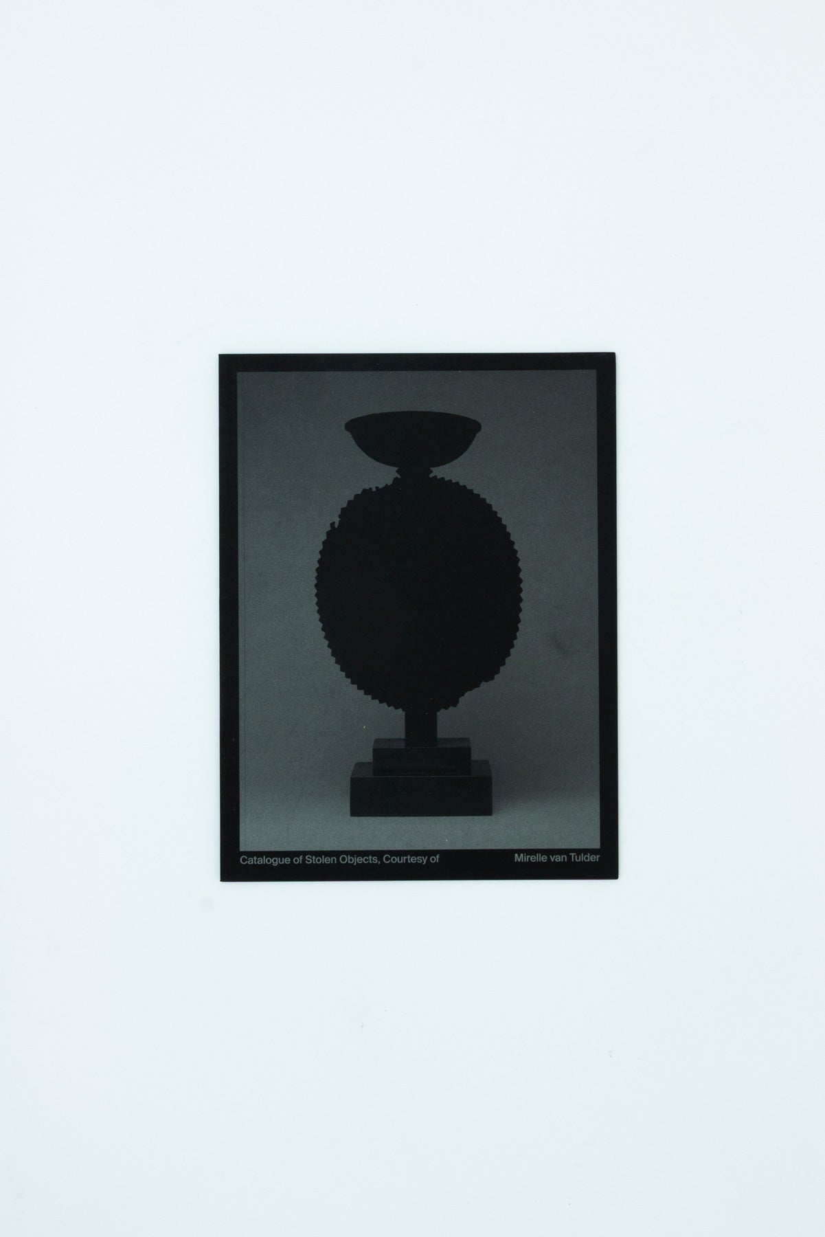 Catalogue of Stolen Objects, Courtesy of - Mirelle van Tulder