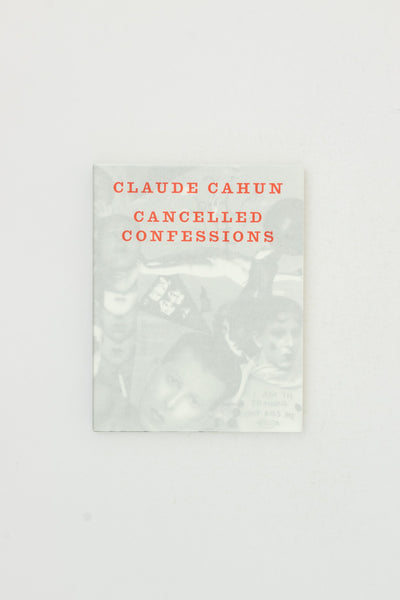 Cancelled Confessions - Claude Cahun