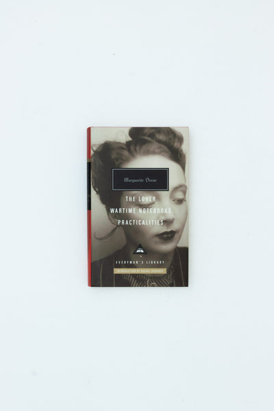 The Lover, Wartime Notebooks, Practicalities - Marguerite Duras