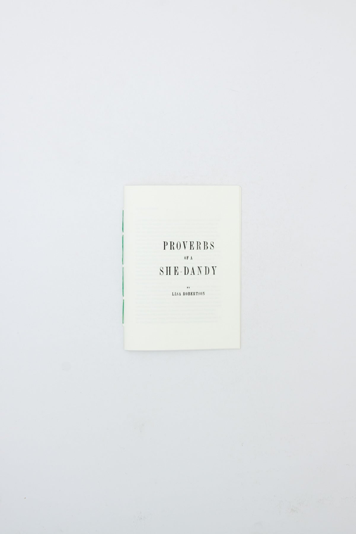 Proverbs of a She-Dandy - Lisa Robertson