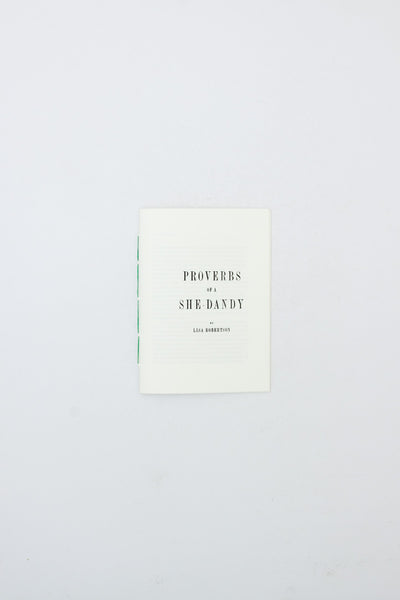 Proverbs of a She-Dandy - Lisa Robertson