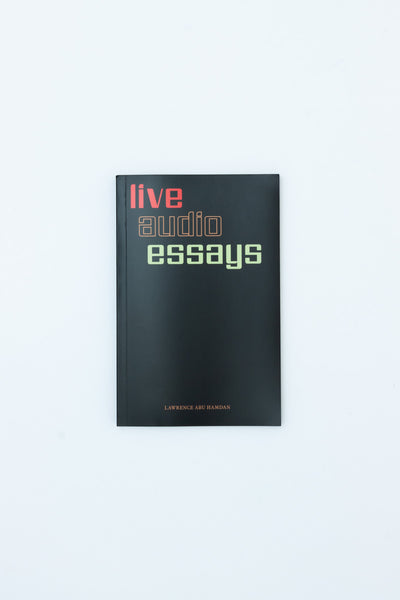 Live Audio Essays - Lawrence Abu Hamden